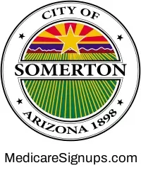 Enroll in a Somerton Arizona Medicare Plan.