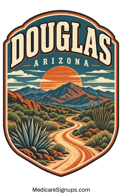 Enroll in a Douglas Arizona Medicare Plan.