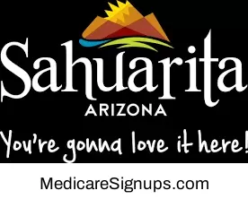 Enroll in a Sahuarita Arizona Medicare Plan.